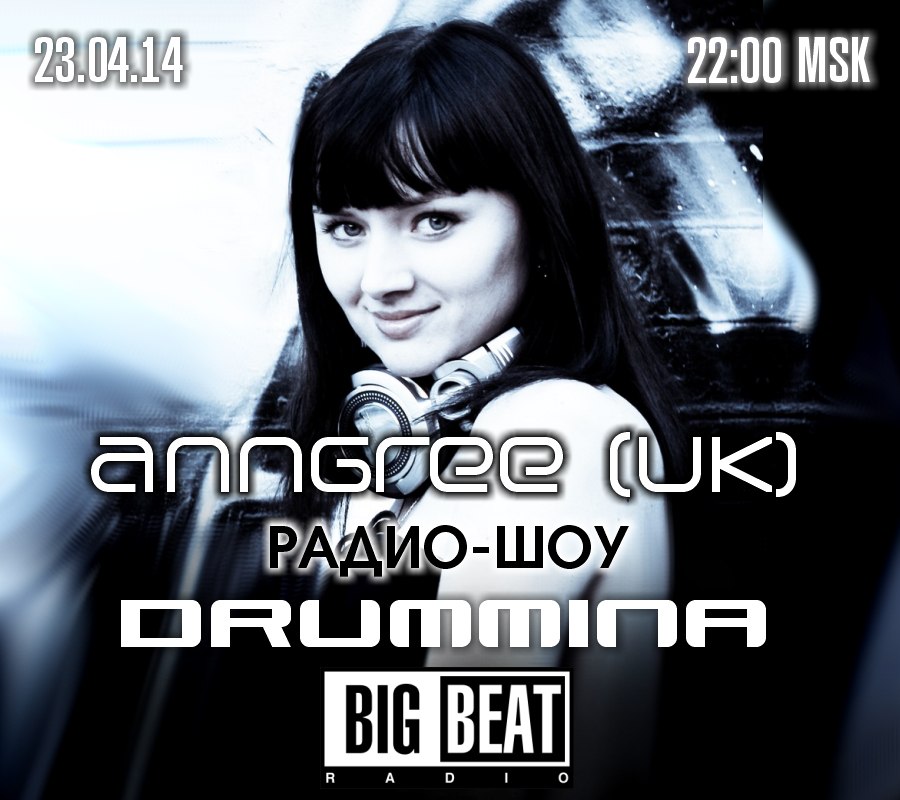 BigBeat Radio - DrumMina 01 - AnnGree (UK) (23.04.2014)