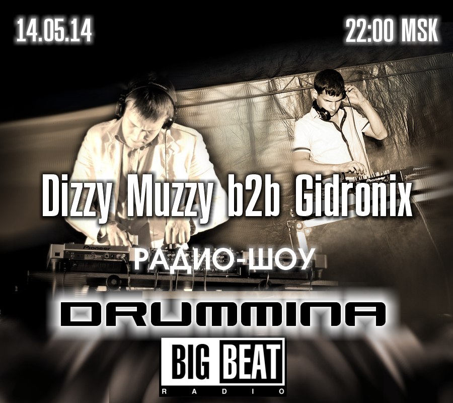 BigBeat Radio - DrumMina 04 - Dizzy Muzzy b2b Gidronix (14.05.2014)