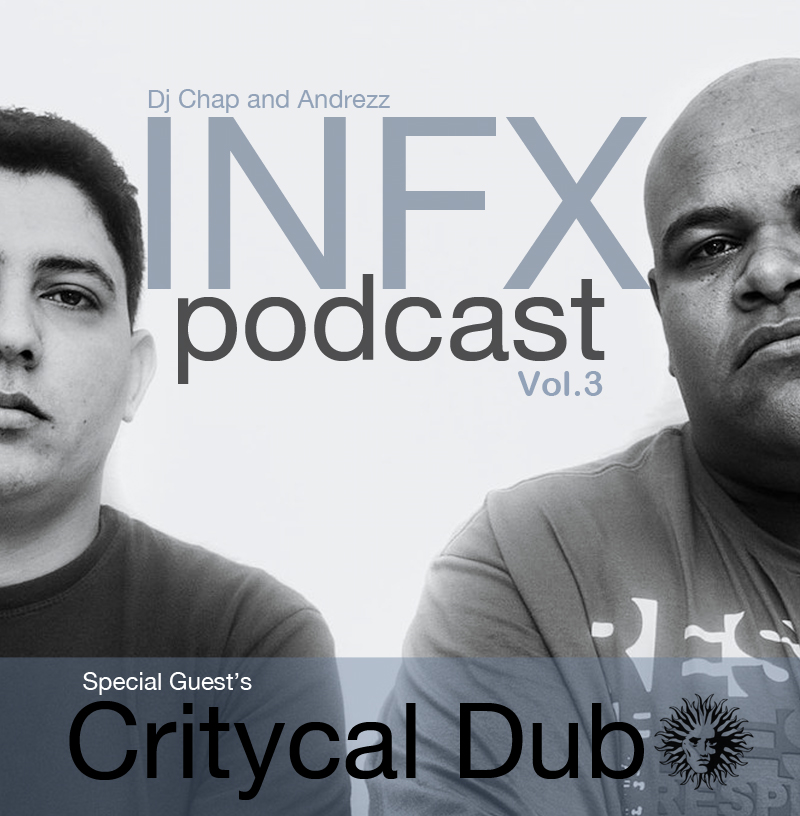 Critycal Dub - INFX Podcast 3 (2012.02.14)