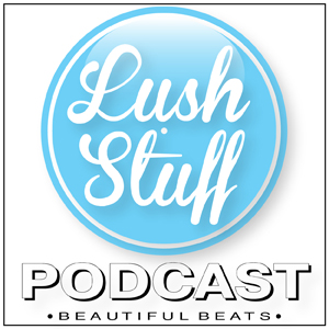 Flame - Lush Stuff Podcast 1 [2012.02.20]