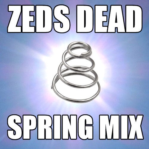 Zeds Dead  – Spring Mix (2013.06.10)