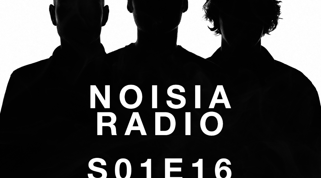 Noisia Radio S01E16 (2015-10-09)