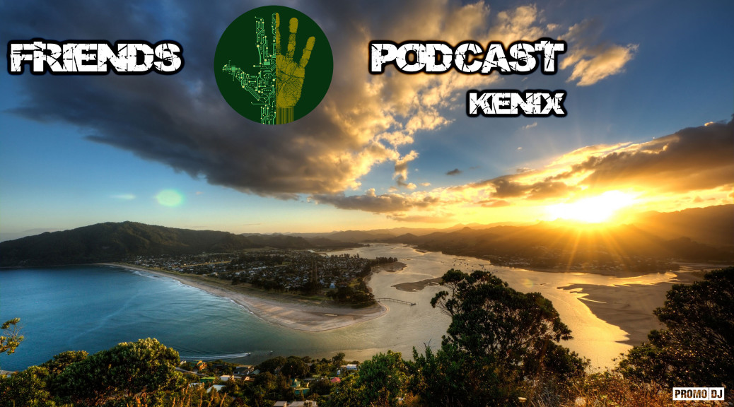 Kenix - Friends Podcast Vol.126 feat. Kenix 07.12.14