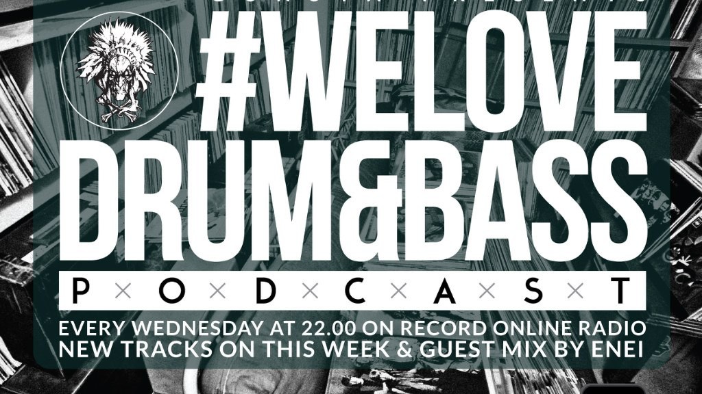 Gunsta Presents - #WeLoveDrum&Bass Podcast & Enei Guest Mix (2015-02-21)