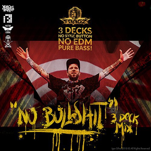 Fragz - "No Bullshit" 3 Deck Mix (20.07.2015)