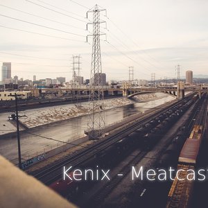 Kenix – Meatcast #007 (30-03-2014)