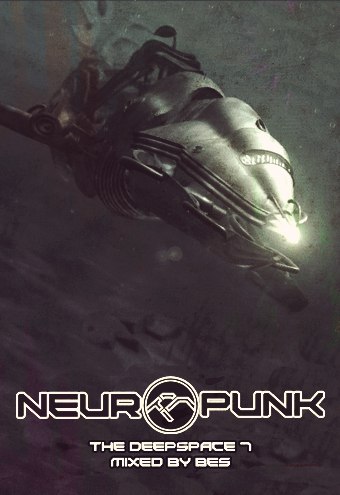 Neuropunk special - THE DEEPSPACE 7 mixed by Bes (2015-12-15)