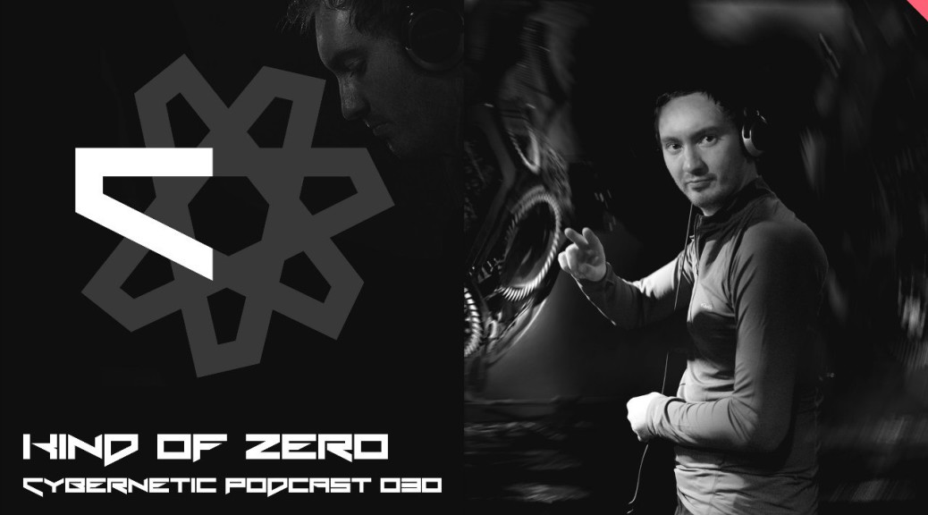 Kind of Zero - Cybernetic Podcast 030 (2014-01-14)