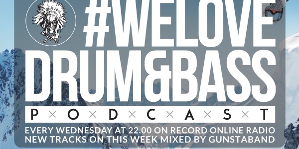 Gunsta Presents — We Love Drum and Bass Podcast #84 Gunstaband Mix (2016-01-20)
