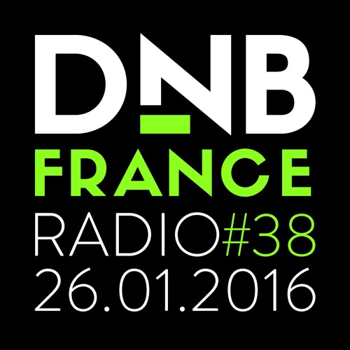 DNB FRANCE Radio #038 - 26-01-2016 - Hosted By Mc Fly Dj