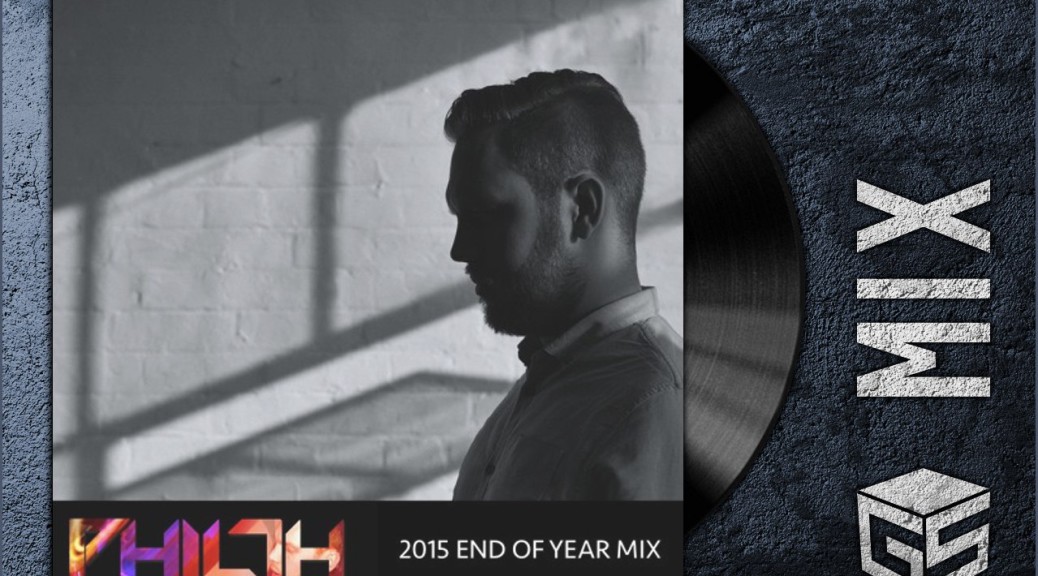 Philth - 2015 End Of Year Mix 2016-01-05