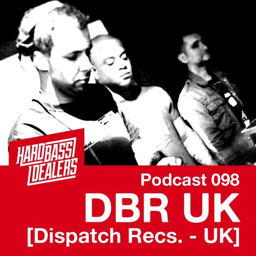 Hard Bass Dealers Podcast 098 - DBR UK (2015-12-11)