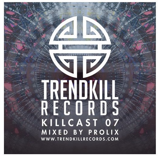 Prolix - Trendkill Killcast 07 (2015-01-09)