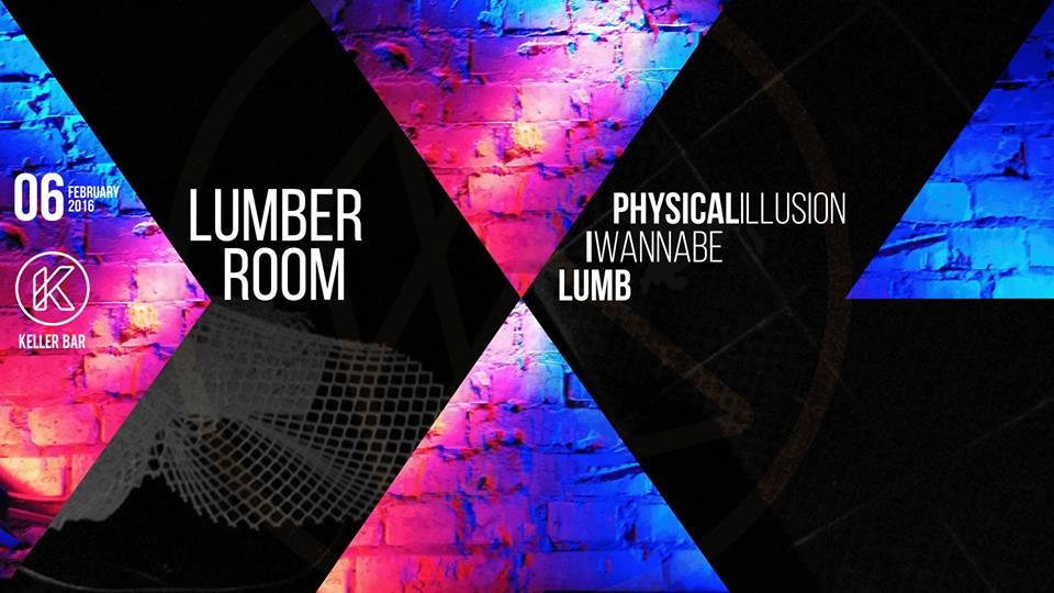 Physical illusion - 06 FEB 2016 Lumber Room @ Keller Bar PromoMix (2016-02-03)