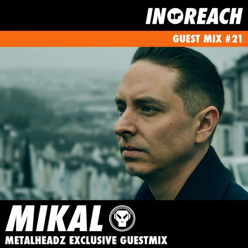 Mikal - In-Reach Guestmix 21 (04-02-2016)