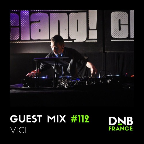 Vici - DNB France Guest Mix 112 (2016-02-11)