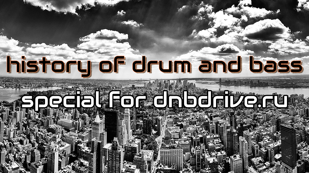 Oris - History of drum and bass special for dnbdrive.ru (2016-03-05)
