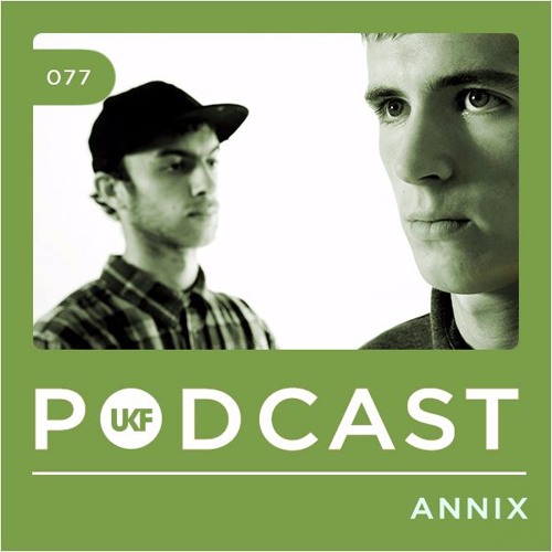UKF Podcast #77 - Annix (03-03-2016)