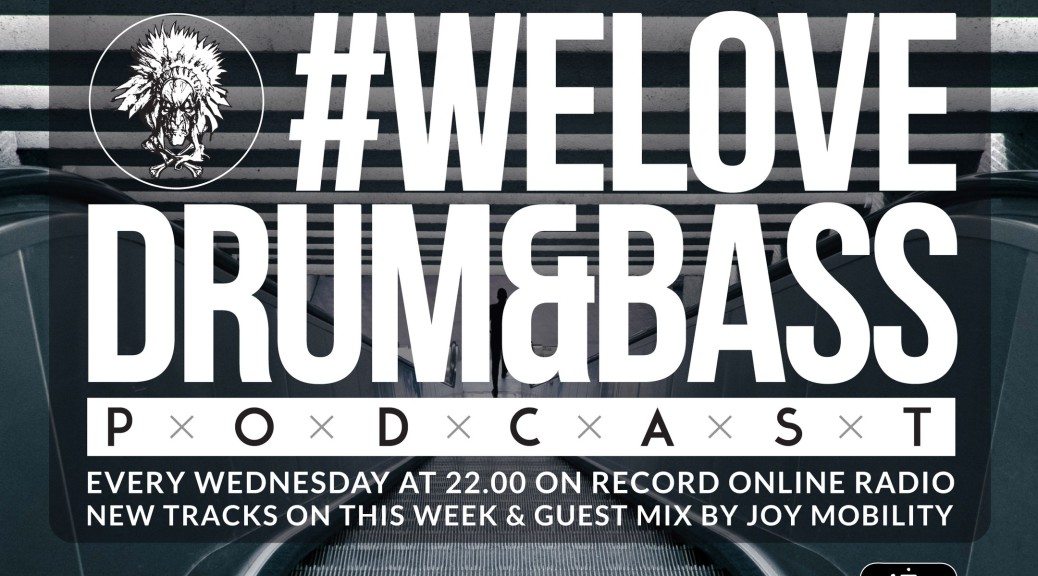 Gunsta Presents - #WeLoveDrum&Bass Podcast & Joy Mobility Guest Mix (2016-04-06)