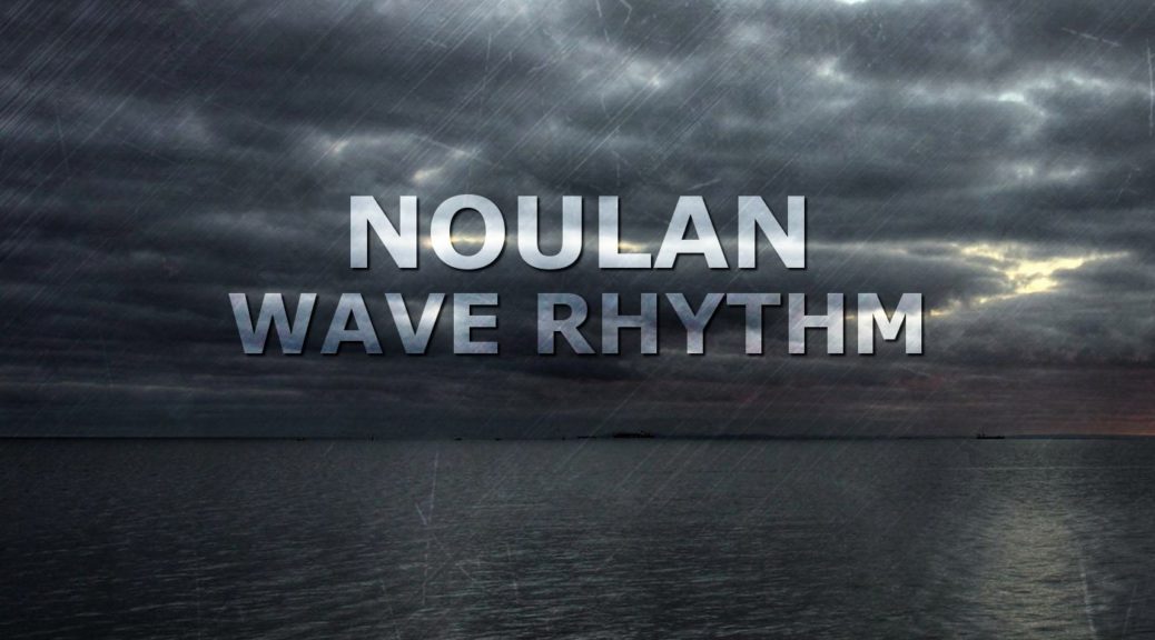 Release: Noulan - Wave Rhythm / Citate Forms (2016)
