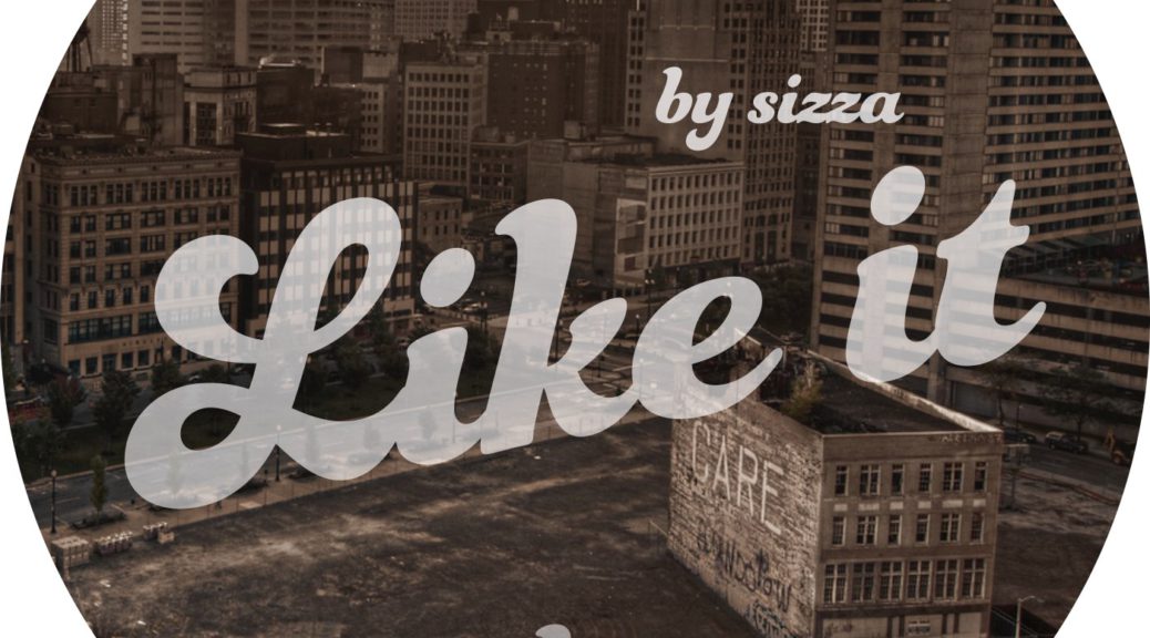 Sizza – Like it podcast 01-14 (2014-2016)