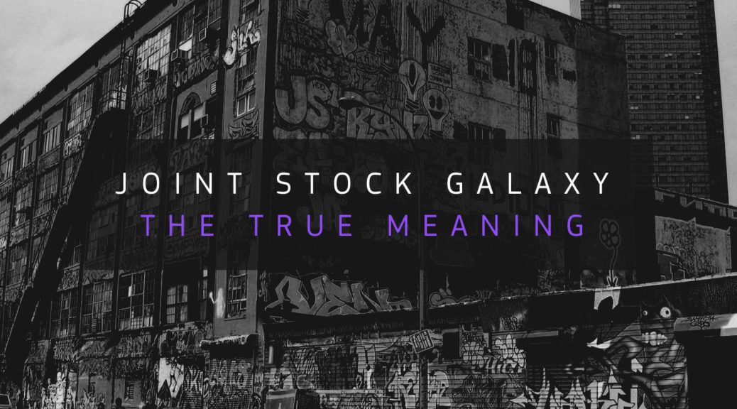 Joint Stock Galaxy - The True Meaning (2016-08)