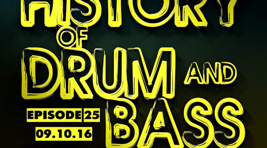 Future Element - The History Of Drum And Bass Podcast Episode 25 (09.10.16)