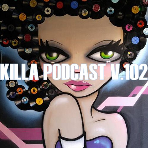 DJ K - Killa Podcast V.102 (2016-08-14)