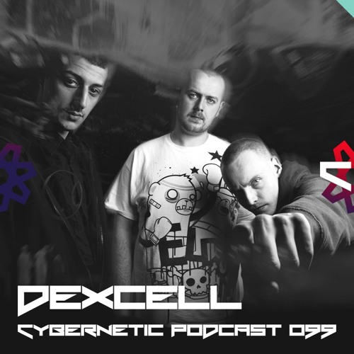 Cybernetic Podcast 099 by Dexcell (2016-11-15)