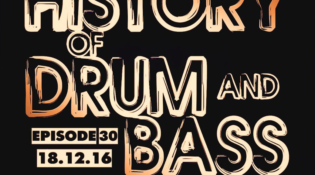 Future Element - The History Of Drum And Bass Podcast Episode 30 (18.12.16)