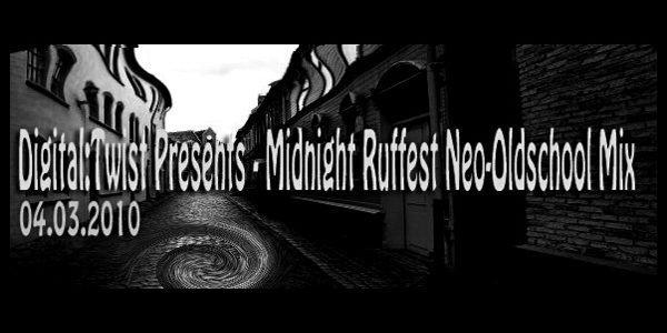 Digital:Twist — Midnight Ruffest Neo Olschool Jungle Mix (2010-03-04)