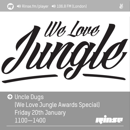 Rinse FM Podcast - Uncle Dugs w/ We Love Jungle - 20th January 2017