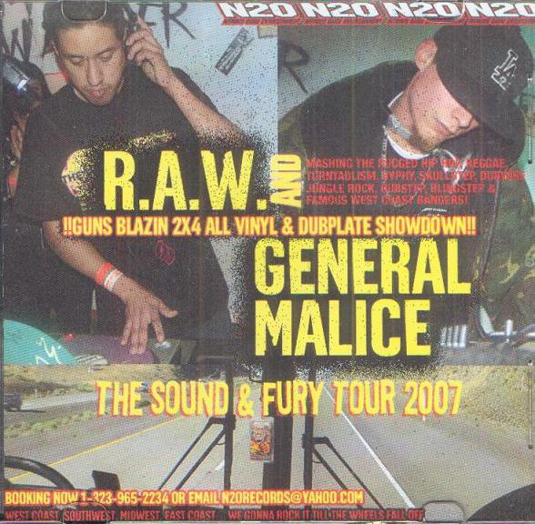 R.A.W. & GENERAL MALICE – N2O The Sound & Fury Tour 2007