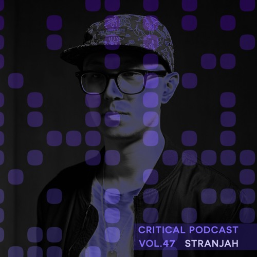 Critical Podcast Vol.47 - Hosted by Stranjah (2016-12-21)