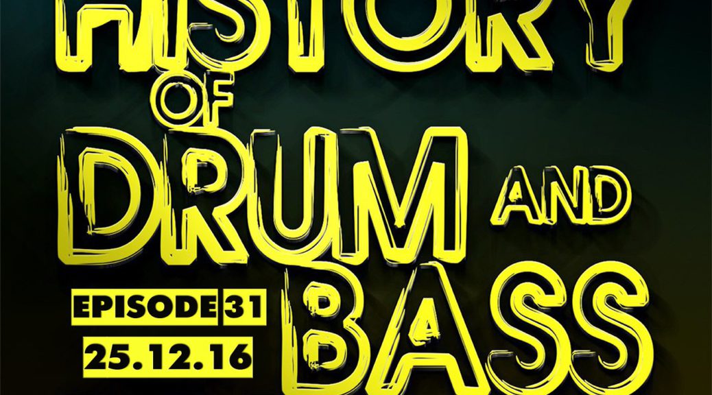 Future Element - The History Of Drum And Bass Podcast Episode 31 (25.12.16)