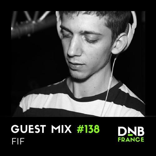 DNB France Guest Mix #138 - Fif (2017-01-19)
