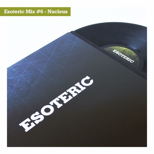 Nucleus - Esoteric Music Mix # 6 (2017-11-04)