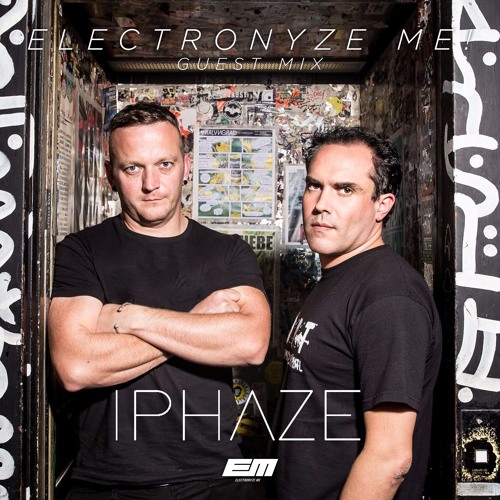IPHAZE - Electronyze Me! Guest Mix #11 (30/10/2107)