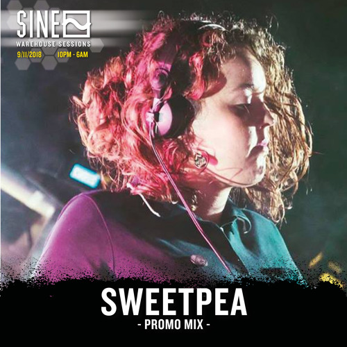 Sweetpea - SINE Warehouse Sessions Promo Mix (2018/11/01)