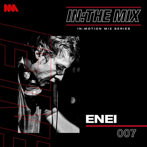 Enei - In:The Mix 007 - 2018/10/30